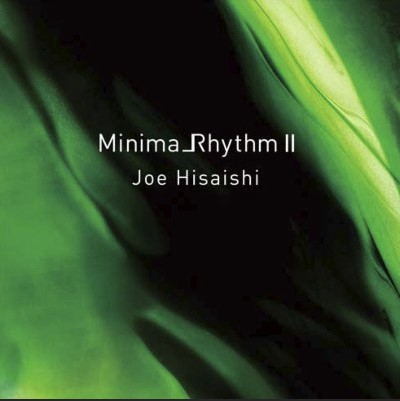 Joe Hisaishi - Minima Rhythm II