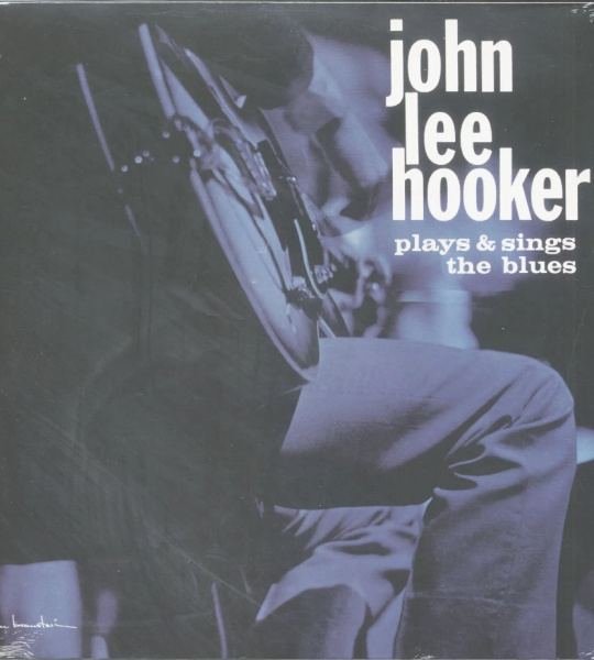 John Lee Hooker - Plays And Sings The Blues